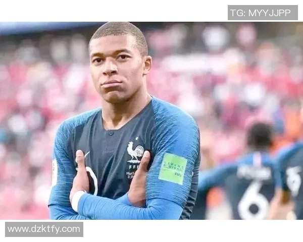 姆巴佩领衔法国队冲击世界杯冠军展现年轻球员的无限潜力与激情